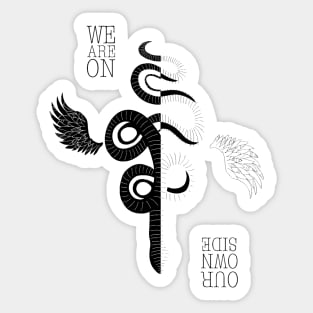 We are on our own side Sticker